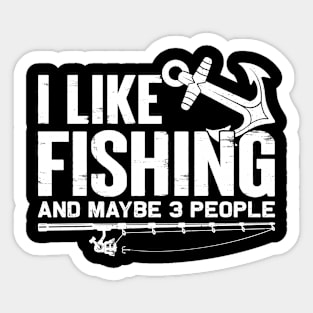 Fishing Is My Hobby And A Day Without Fishing Rod Funny Sticker